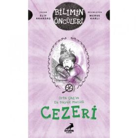Orta Çağ’ın En Büyük Mucidi Cezeri - Elif Akardaş