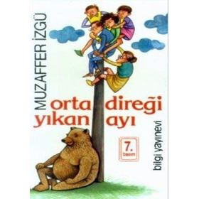 ORTA DİREĞİ YIKAN AYI - MUZAFFER İZGU