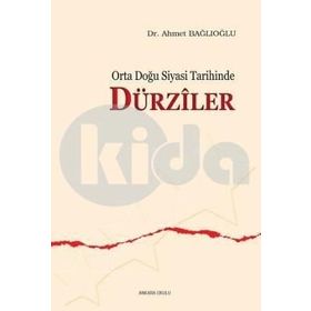 Orta Doğu Siyasi Tarihinde Dürziler - Ahmet Bağlıoğlu