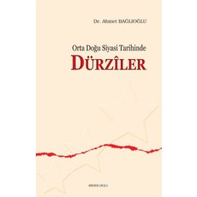 Orta Doğu Siyasi Tarihinde Dürziler - Ahmet Bağlıoğlu