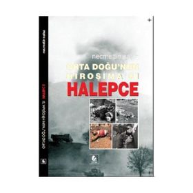 ORTA DOĞUNUN HİROŞİMASI HALEPCE - NECMETTIN SALAZ