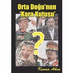 Orta Doğu’nun Kara Kutusu - Kenan Akın