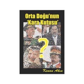 Orta Doğu’nun Kara Kutusu - Kenan Akın