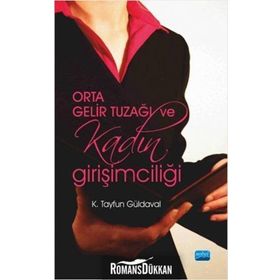 Orta Gelir Tuzağı ve Kadın Girişimciliği - K. Tayfun Güldaval