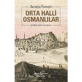 ORTA HALLI OSMANLILAR - SURAIYA FAROQHI