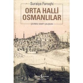 ORTA HALLI OSMANLILAR - SURAIYA FAROQHI