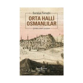 ORTA HALLI OSMANLILAR - SURAIYA FAROQHI