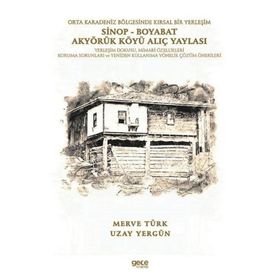 Orta Karadeniz Bölgesinde Kırsal Bir Yerleşim Sinop - Boyabat Akyörük Köyü Alıç Yaylası - Uzay Yergün