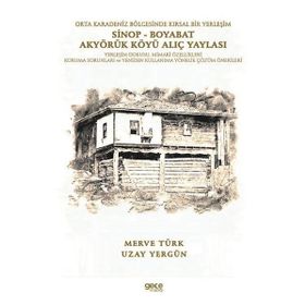 Orta Karadeniz Bölgesinde Kırsal Bir Yerleşim Sinop - Boyabat Akyörük Köyü Alıç Yaylası - Uzay Yergün