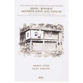 Orta Karadeniz Bölgesinde Kırsal Bir Yerleşim Sinop - Boyabat Akyörük Köyü Alıç Yaylası - Uzay Yergün