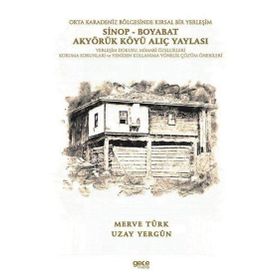 Orta Karadeniz Bölgesinde Kırsal Bir Yerleşim Sinop - Boyabat Akyörük Köyü Alıç Yaylası - Uzay Yergün