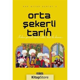 Orta Şekerli Tarih Mustafa Dedeler