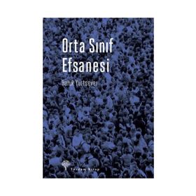 Orta Sınıf Efsanesi - Haluk Yurtsever