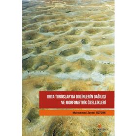 Orta Toroslarda Dolinlerin Dağılışı ve Morfometrik Özellikleri - Muhammed Zeynel Öztürk