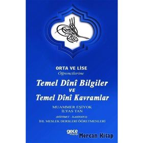 Orta Ve Lise Öğrencilerine Temel Dini Bilgiler Ve Temel Dini Kavramlar - İlyas Tan