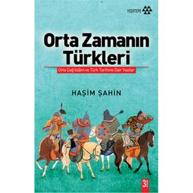 Orta Zamanın Türkleri - Haşim Şahin