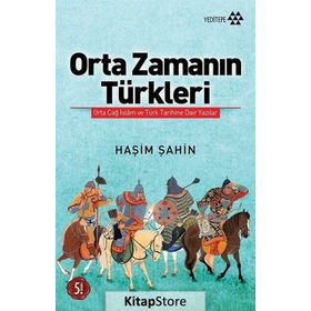 Orta Zamanın Türkleri - Haşim Şahin