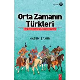 Orta Zamanın Türkleri - Haşim Şahin