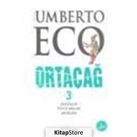 Ortaçağ 3. Cilt - Umberto Eco