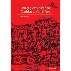 Ortaçağ Avrupası'nda Cadılar ve Cadı Avı - Haydar Akın