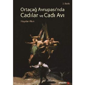 Ortaçağ Avrupası'nda Cadılar ve Cadı Avı - Haydar Akın