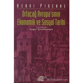 ORTAÇAĞ AVRUPA'SININ EKONOMIK VE SOSYAL TARIHI - HENRI PIRENNE