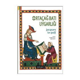 Ortaçağ Batı Uygarlığı - Jacques Le Goff