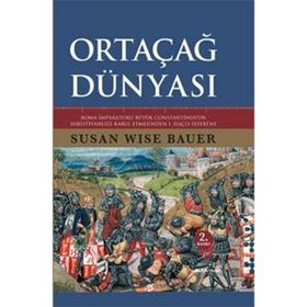 Ortaçağ Dünyası - Susan Wise Bauer