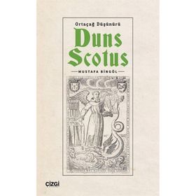 Ortaçağ Düşünürü Duns Scotus Mustafa Bingöl