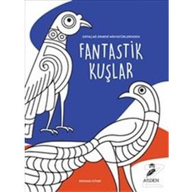 Ortaçağ Ermeni Minyatürlerinden Fantastik Kuşlar - Kollektif