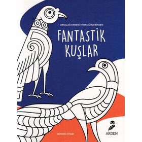 Ortaçağ Ermeni Minyatürlerinden Fantastik Kuşlar - Kollektif