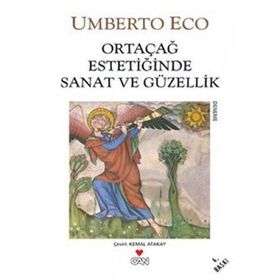 ORTAÇAĞ ESTETİĞİNDE SANAT VE GÜZELLİK - UMBERTO ECO