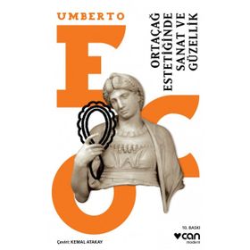 ORTAÇAĞ ESTETİĞİNDE SANAT VE GÜZELLİK - UMBERTO ECO