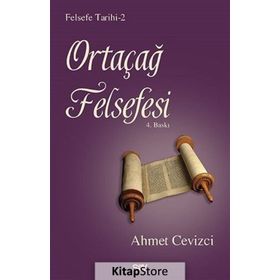 Ortaçağ Felsefesi - Ahmet Cevizci