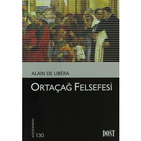 Ortaçağ Felsefesi - Alain De Libera