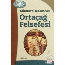 ORTAÇAĞ FELSEFESI - EDOUARD JEAUNEAU