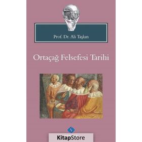 Ortaçağ Felsefesi Tarihi - Ali Taşkın