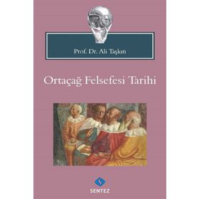 Ortaçağ Felsefesi Tarihi - Ali Taşkın