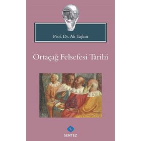 Ortaçağ Felsefesi Tarihi - Ali Taşkın