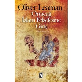 Ortaçağ İslam Felsefesine Giriş - Oliver Leaman