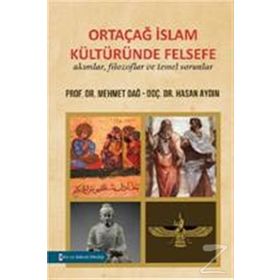 Ortaçağ İslam Kültüründe Felsefe - Mehmet Dağ Hasan Aydın