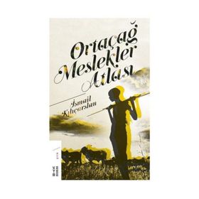 Ortaçağ Meslekler Atlası - İsmail Kılıçarslan