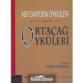 ORTAÇAĞ ÖYKÜLERI NEFZAVIDEN ÖYKÜLER - GENEL