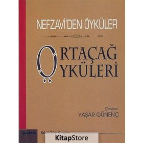 ORTAÇAĞ ÖYKÜLERI NEFZAVIDEN ÖYKÜLER - GENEL