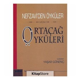 ORTAÇAĞ ÖYKÜLERI NEFZAVIDEN ÖYKÜLER - GENEL
