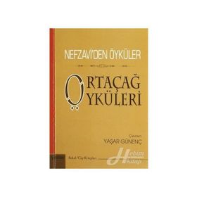 ORTAÇAĞ ÖYKÜLERI NEFZAVIDEN ÖYKÜLER - GENEL