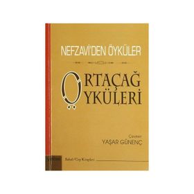 ORTAÇAĞ ÖYKÜLERI NEFZAVIDEN ÖYKÜLER - GENEL