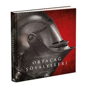 Ortaçağ Şövalyeleri - Christopher Gravett