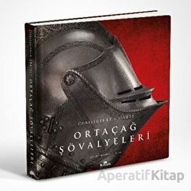 Ortaçağ Şövalyeleri - Christopher Gravett