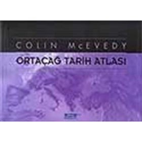 ORTAÇAĞ TARIH ATLASI - COLIN MCEVEDY (ISBN:9789758362387)